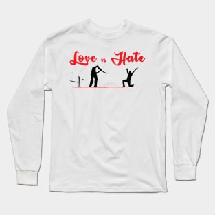 Love vs Hate Long Sleeve T-Shirt